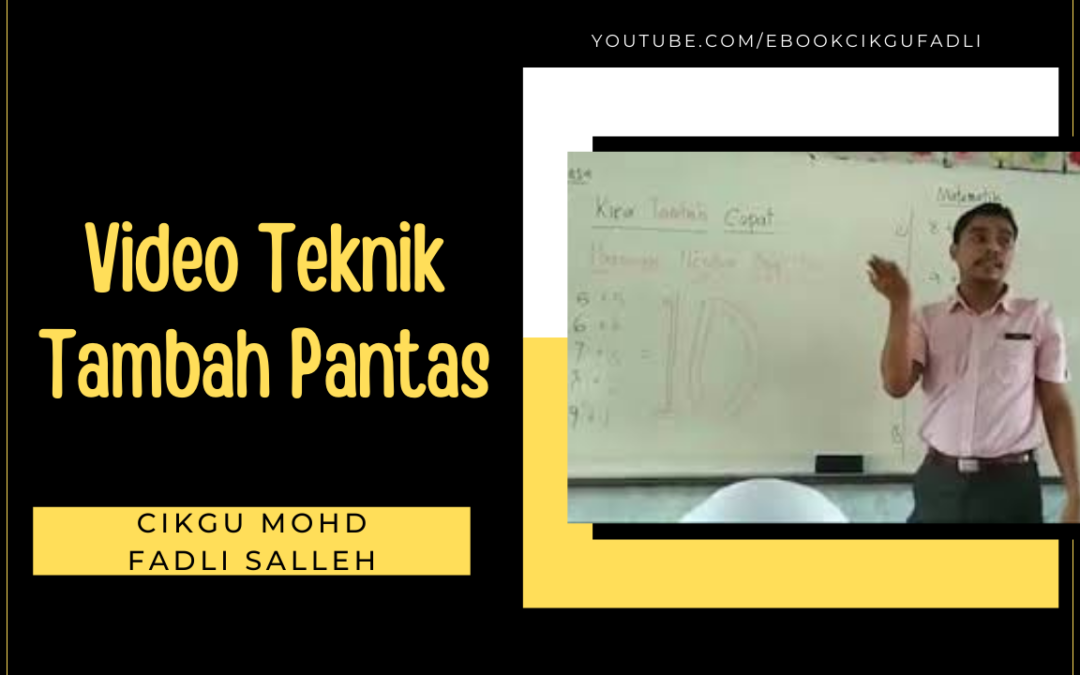 Video Teknik Tambah Pantas by Cikgu Fadli