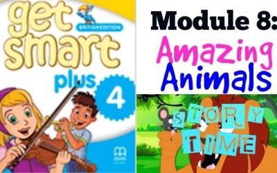 GET SMART PLUS 4: MODULE 8 – AMAZING ANIMALS (STORY TIME)