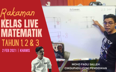 FB Live Rakaman Kelas Live 2/2/2021 Matematik Tahun 1, 2 & 3 Percuma Terbesar di Malaysia oleh Cikgu Mohd Fadli Salleh