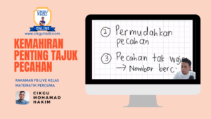 kemahiran-penting-tajuk-pecahan-cikgu-hakim