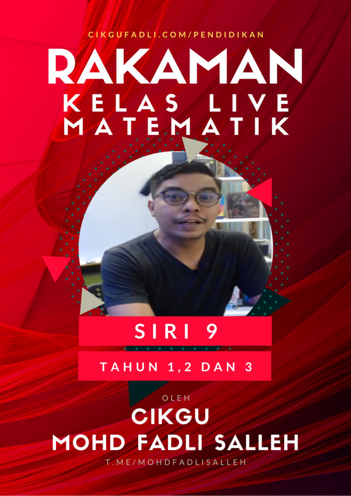 SIRI 9 Tahun 1,2 Dan 3 Rakaman Kelas Live Matematik Percuma Cikgu Mohd ...