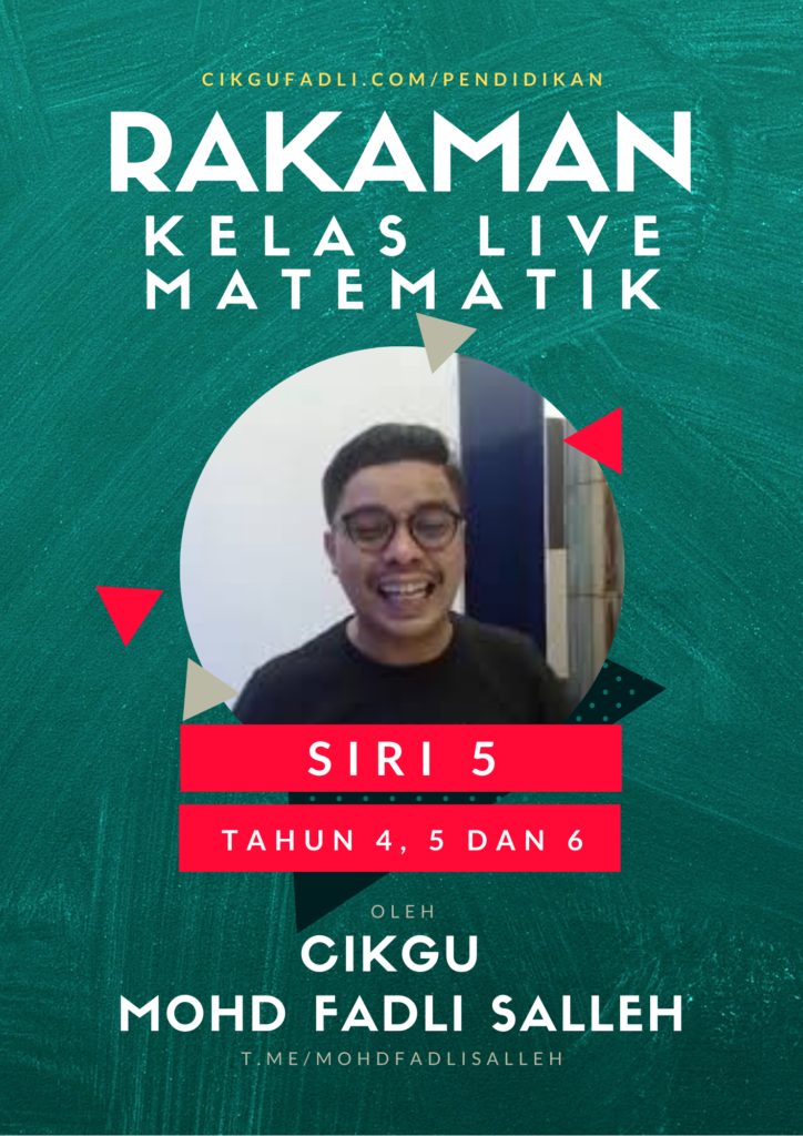 SIRI 5 Tahun 4,5 Dan 6 Rakaman Kelas Live Matematik Percuma Cikgu Mohd ...