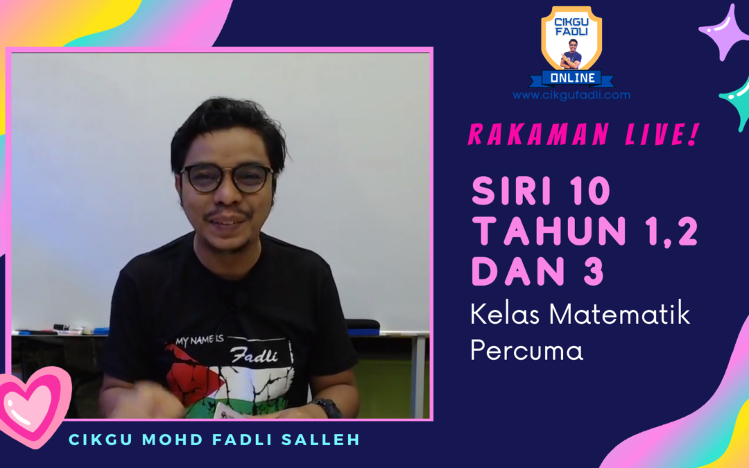 Rakaman Kelas Live Matematik Percuma - Cikgu Mohd Fadli Salleh Online