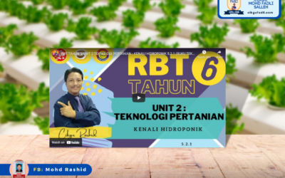 RBT Tahun 6 – Unit  : 2 Teknologi Pertanian 5.2.1 Mengenal Hidroponik.