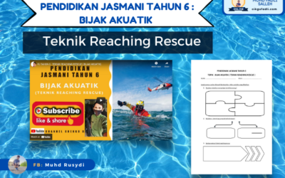 Pendidikan Jasmani Tahun 6 : Bijak Akuatik – Teknik Reaching Rescue