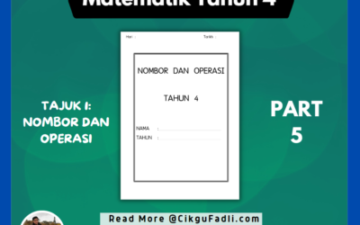 Latihan Matematik Tahun 4 Tajuk Nombor dan Operasi (Part 5)