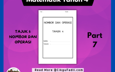 Latihan Matematik Tahun 4 Tajuk Nombor dan Operasi (Part 7)
