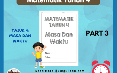 Latihan Matematik Tahun 4 Tajuk Masa dan Waktu (Part 3)