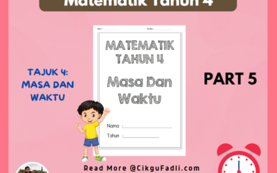 Latihan Matematik Tahun 4 Tajuk Masa dan Waktu (Part 5)