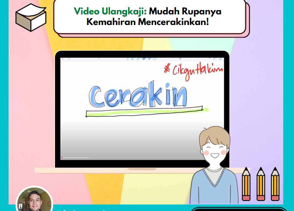 Video Ulangkaji: Mudah Rupanya Kemahiran Mencerakinkan!