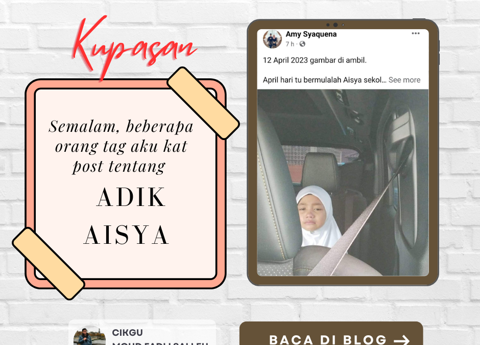 Semalam, beberapa orang tag aku kat post tentang adik Aisya