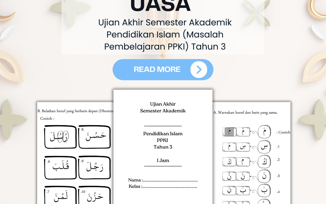 UASA (Ujian Akhir Semester Akademik) Pendidikan Islam (Masalah Pembelajaran PPKI) Tahun 3