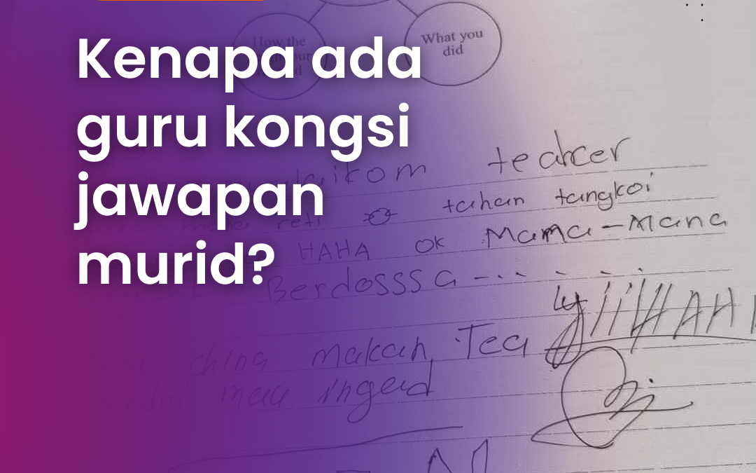 Kenapa ada guru kongsi jawapan murid?