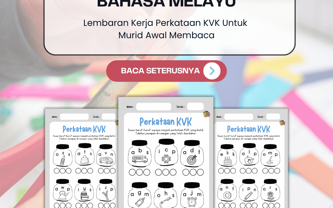 Lembaran Kerja Perkataan KVK Untuk Murid Awal Membaca