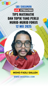 Rakaman Live Tips Matematik dan Topik yang Perlu Murid-murid Fokus