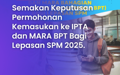Keputusan Permohonan Kemasukan ke IPTA dan MARA BPT Bagi Lepasan SPM 2025