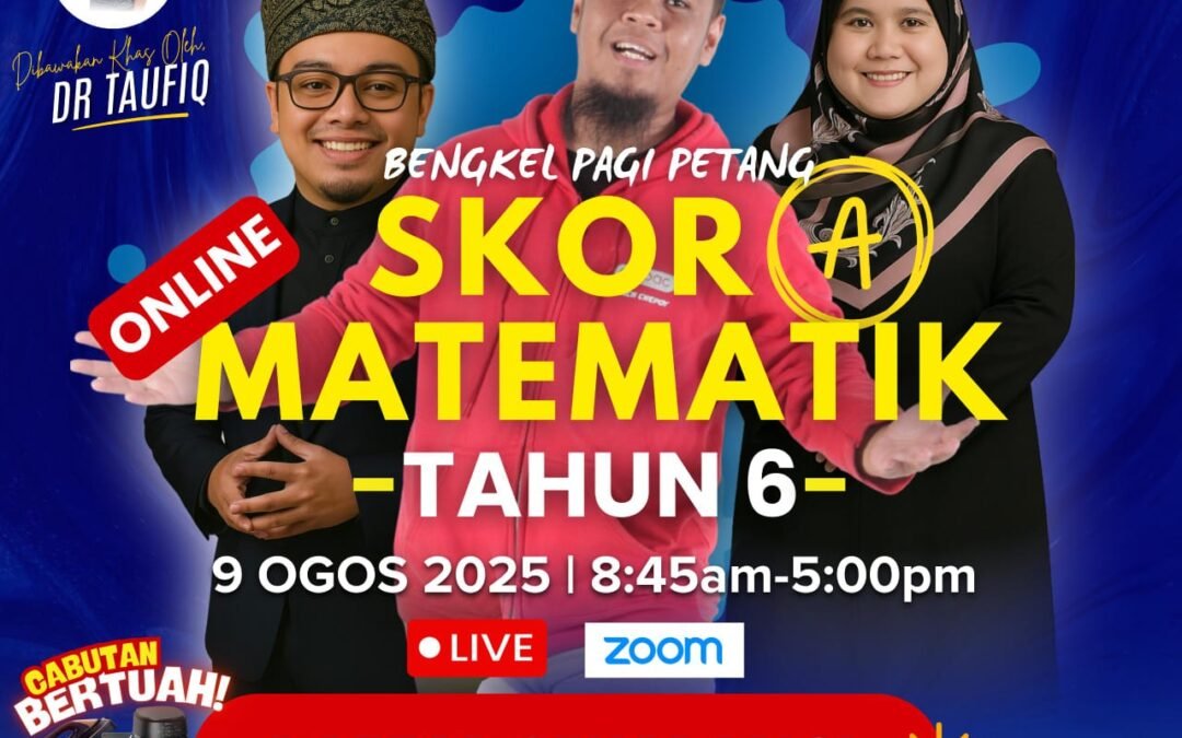 Bengkel Matematik Tahun 6 – Skor A Bersama Pakar