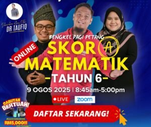 Poster Bengkel Matematik Tahun 6 Skor A bersama Dr Taufiq Razif