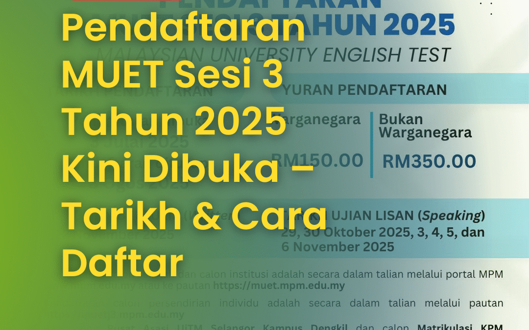 Pendaftaran MUET Sesi 3 Tahun 2025 Kini Dibuka – Tarikh & Cara Daftar