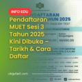 Poster rasmi Pendaftaran MUET Sesi 3 Tahun 2025 – Tarikh, yuran dan pautan daftar