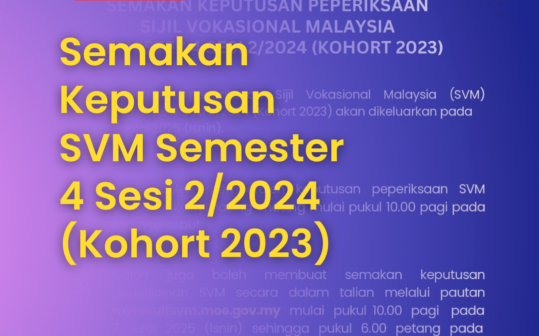 Semakan Keputusan SVM Semester 4 Sesi 2/2024 (Kohort 2023)