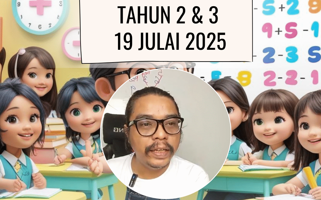 Kelas Matematik Tahun 2 & 3 – Rakaman 19 Julai 2025