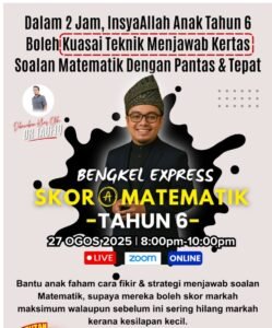 Poster Bengkel Express Skor A Matematik Tahun 6 online bersama Cikgu Fadhil dibawakan khas oleh Dr Taufiq Pusat Tuisyen Zifzan 27 Ogos 2025