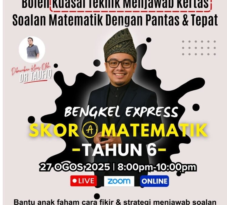 Bengkel Express Skor A Matematik Tahun 6 (Online 2025)