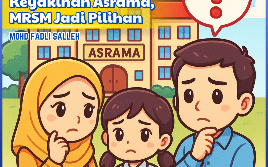 Ibu Bapa Hilang Keyakinan Asrama, MRSM Jadi Pilihan