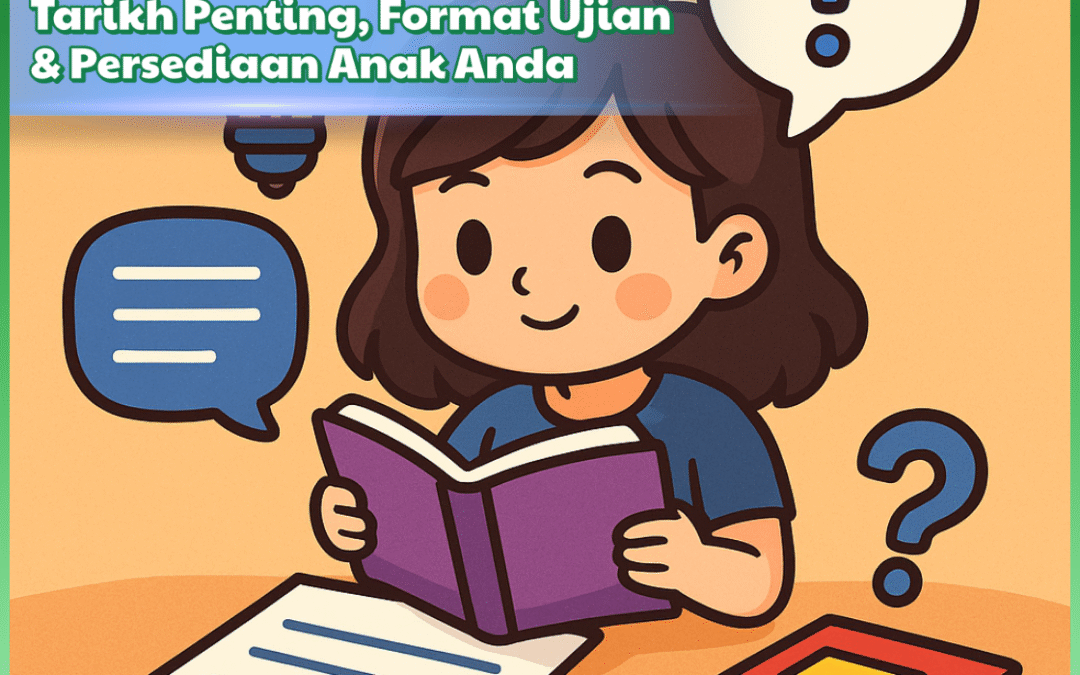 PKSK 2025: Tarikh Penting, Format Ujian & Persediaan Anak Anda