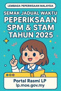 Poster hebahan semakan jadual SPM dan STAM 2025 di portal rasmi LP