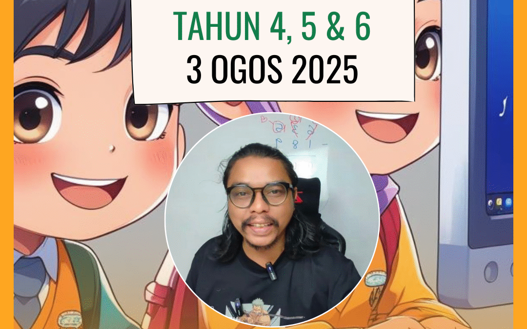 Kelas Matematik Tahun 4, 5 dan 6 – Rakaman 3 Ogos 2025