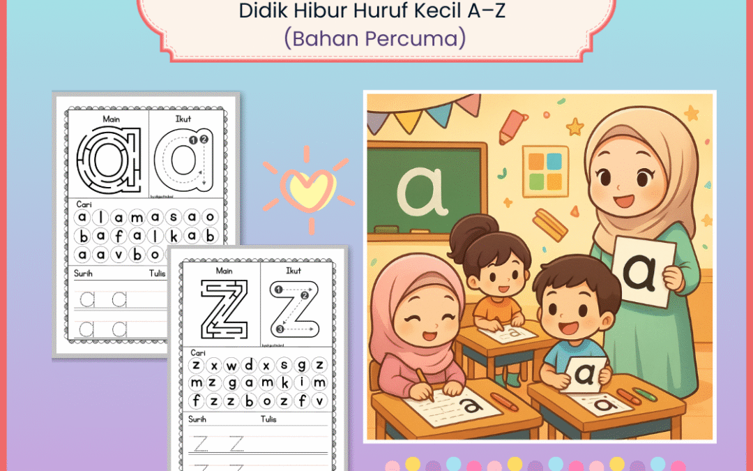 Didik Hibur Huruf Kecil A–Z (Percuma) – Cikgu Siti Zubaidah Musa