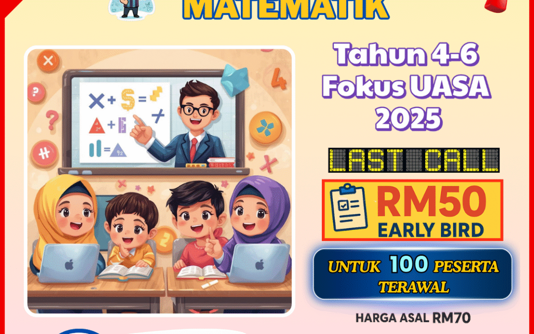 Last Call Kelas Matematik Online Tahun 4-6 Cikgu Hakim