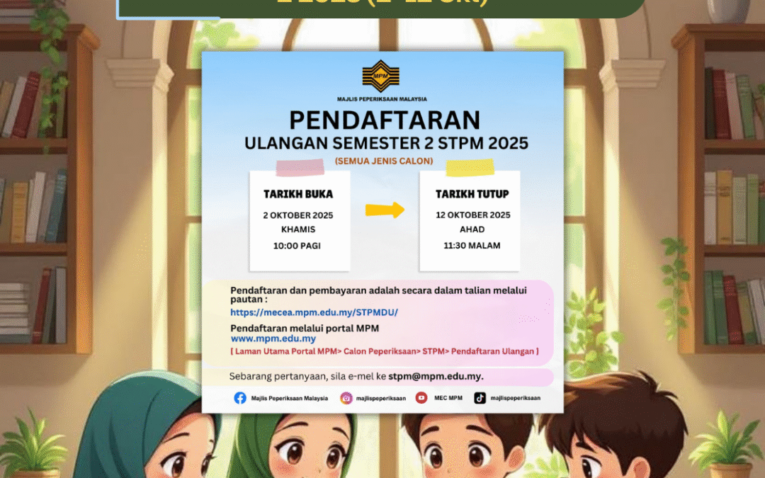 Pendaftaran Ulangan STPM Semester 2 2025 (2–12 Okt)