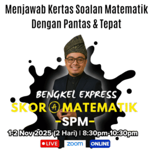 Poster promosi Bengkel Express Skor A Matematik SPM 2025, info tarikh & bonus