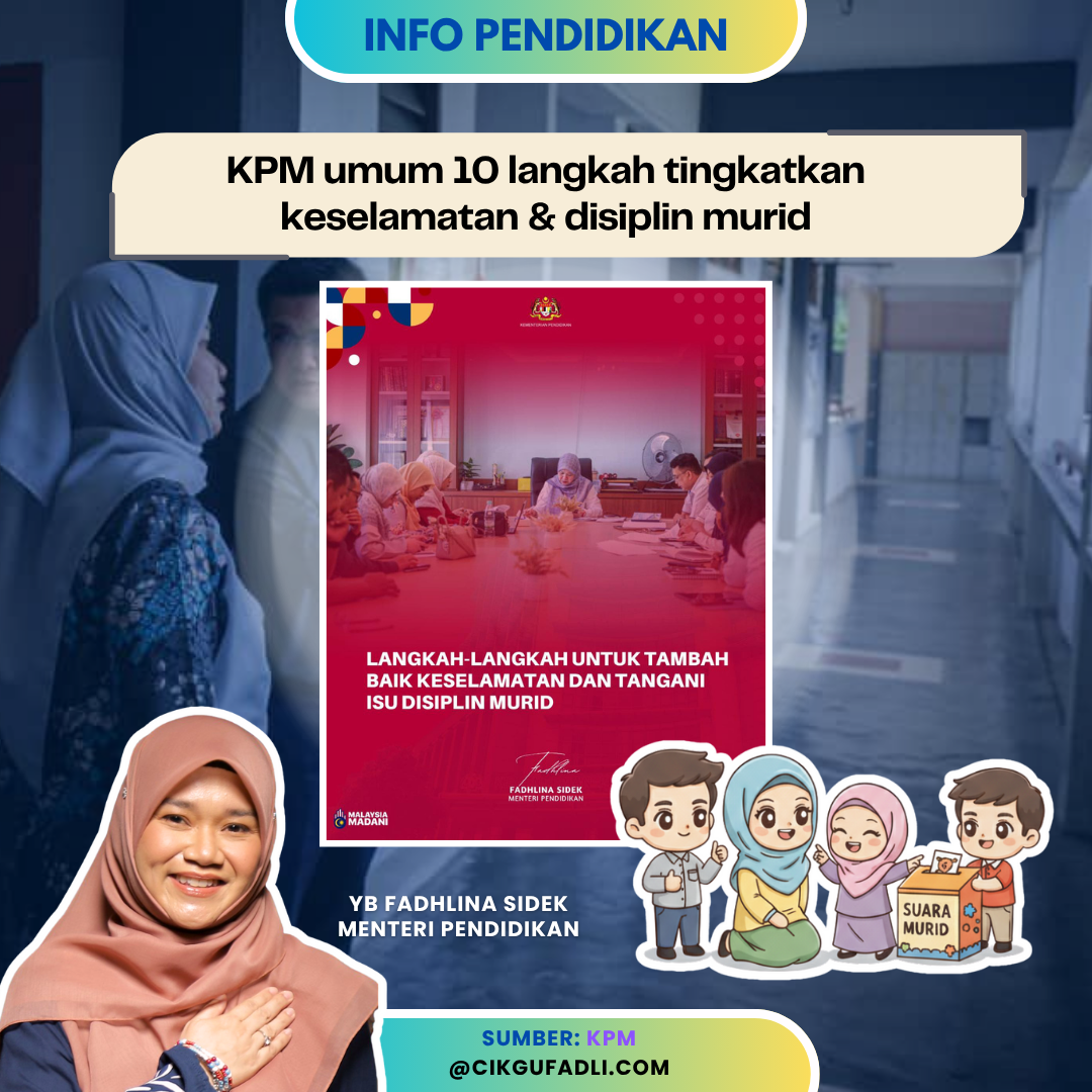 Poster blog KPM: 10 langkah tingkatkan keselamatan & disiplin murid dengan YB Menteri Pendidikan Fadhlina Sidek 22 Oktober 2025. Poster blog KPM: 10 langkah tingkatkan keselamatan & disiplin murid dengan YB Menteri Pendidikan Fadhlina Sidek 22 Oktober 2025.<br />