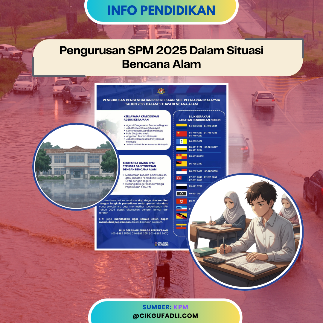 Poster rasmi KPM tentang pengurusan SPM 2025 dalam situasi bencana alam Poster rasmi KPM tentang pengurusan SPM 2025 dalam situasi bencana alam