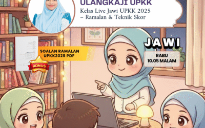 Kelas Live Jawi UPKK 2025 – Ramalan & Teknik Skor Ustazah Noor Azizah