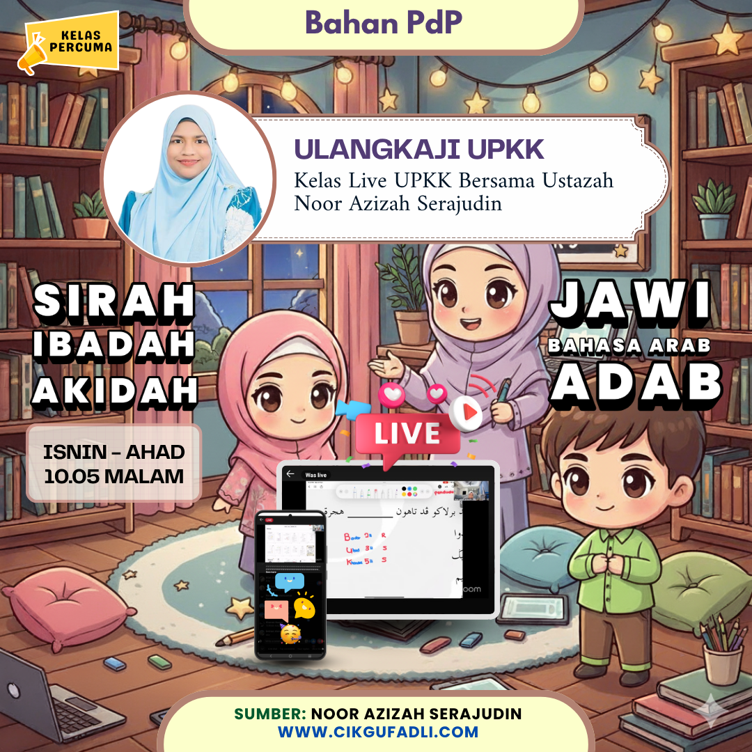 Poster Kelas Live UPKK Bersama Ustazah Noor Azizah Poster Kelas Live UPKK Bersama Ustazah Noor Azizah