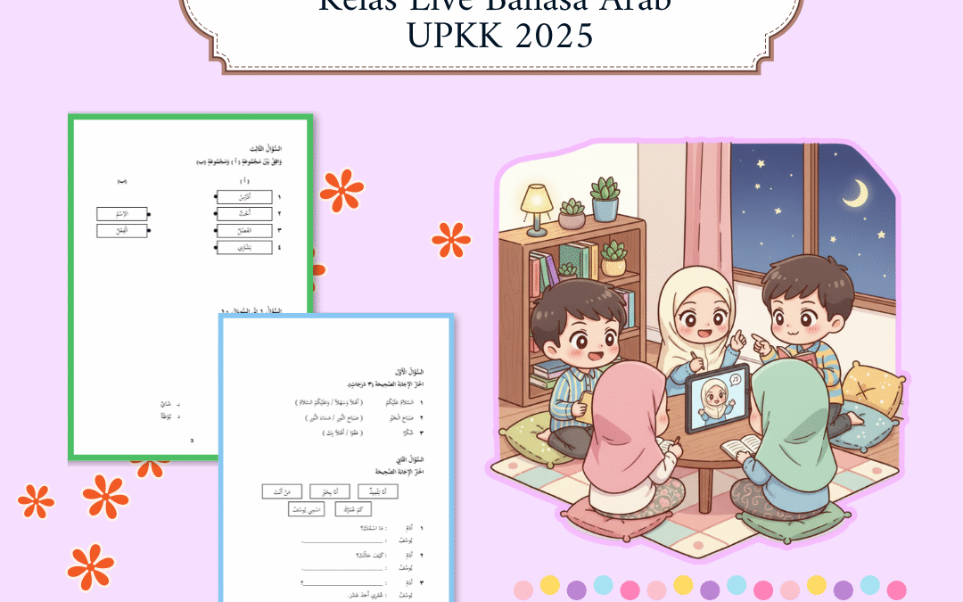 Kelas Live Bahasa Arab UPKK 2025 – Ustazah Noor Azizah