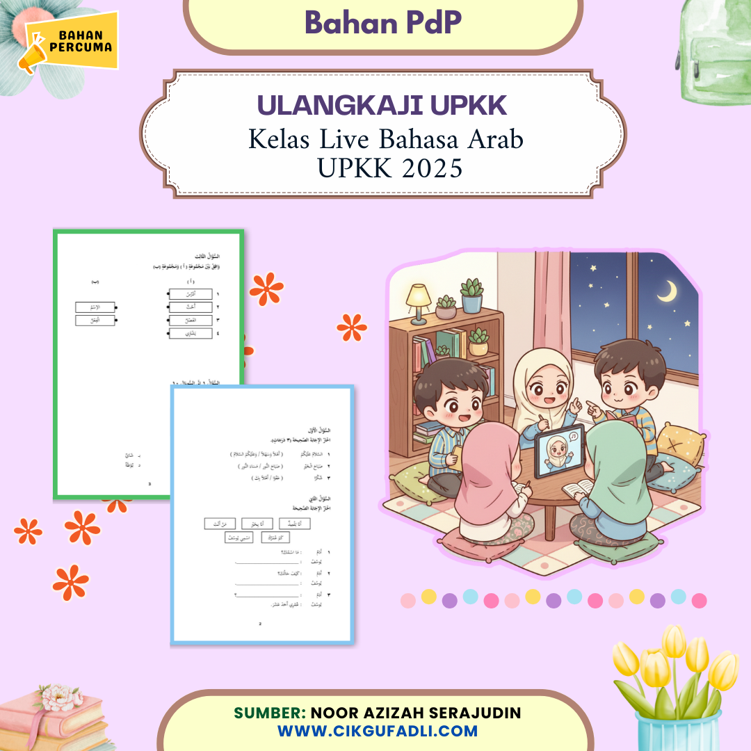 Kelas live Bahasa Arab UPKK 2025 bersama Ustazah Noor Azizah Kelas live Bahasa Arab UPKK 2025 bersama Ustazah Noor Azizah