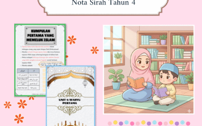 Nota Sirah Tahun 4 UPKK – Titipan Ustazah Noor Azizah