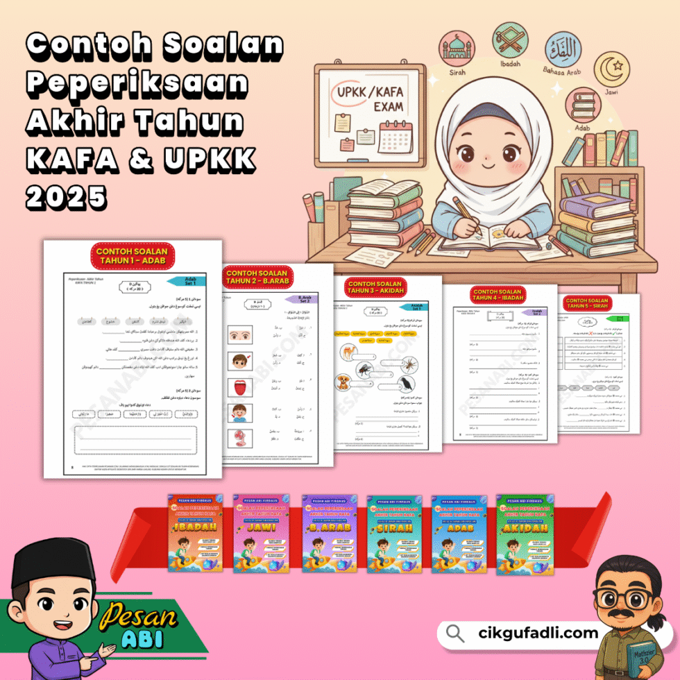 Contoh Soalan Peperiksaan Akhir Tahun KAFA & UPKK 2025