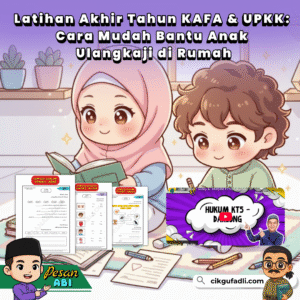 Chibi anak-anak belajar KAFA di rumah menjelang peperiksaan akhir tahun