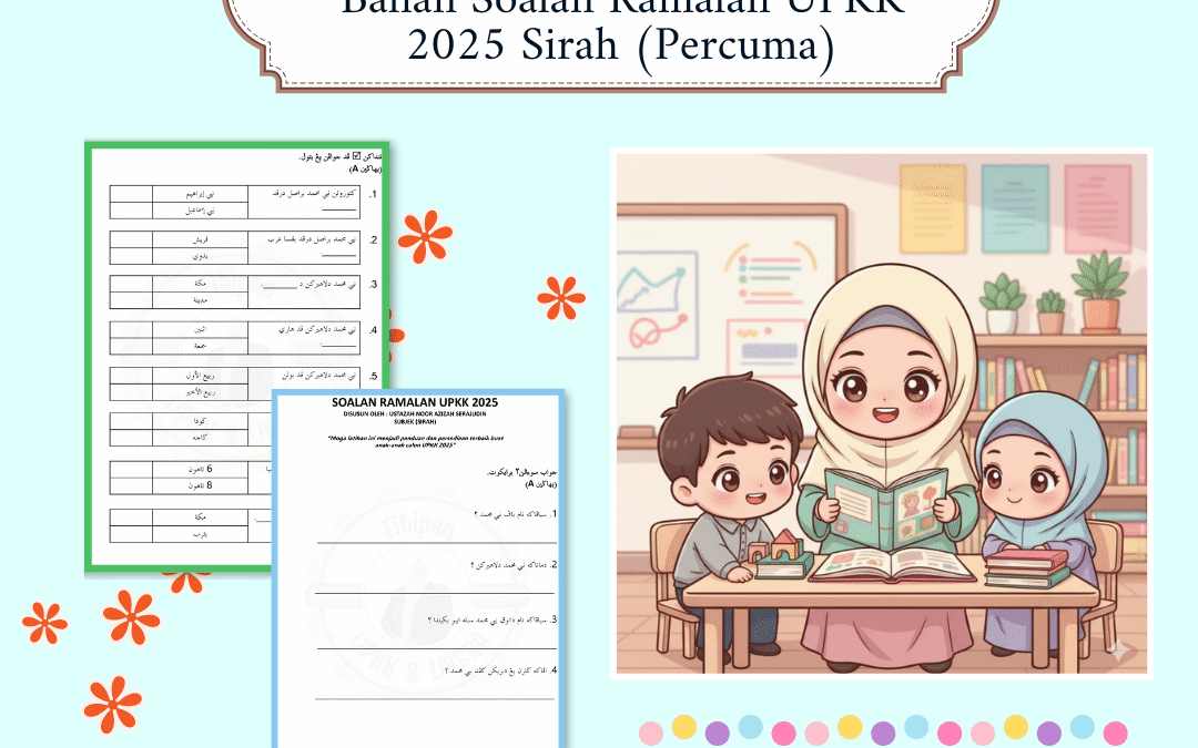 Bahan Soalan Ramalan UPKK 2025 Sirah Percuma