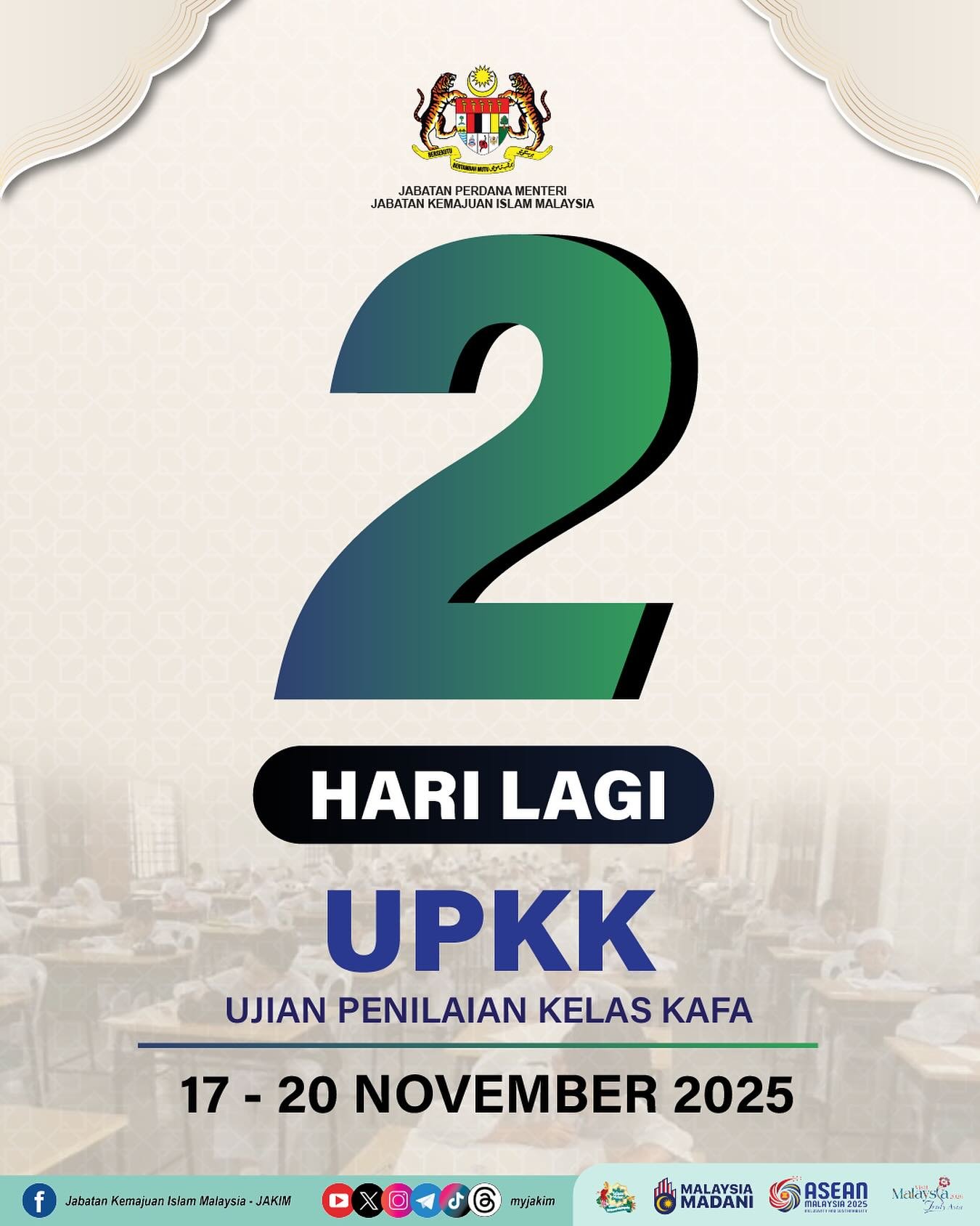 Hebahan JAKIM 2 hari lagi UPKK 2025 bagi peperiksaan Ujian Penilaian Kelas KAFA pada 17 hingga 20 November 2025