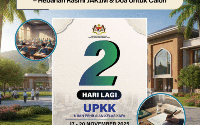 2 Hari Lagi UPKK 2025 – Hebahan Rasmi JAKIM & Doa Untuk Calon