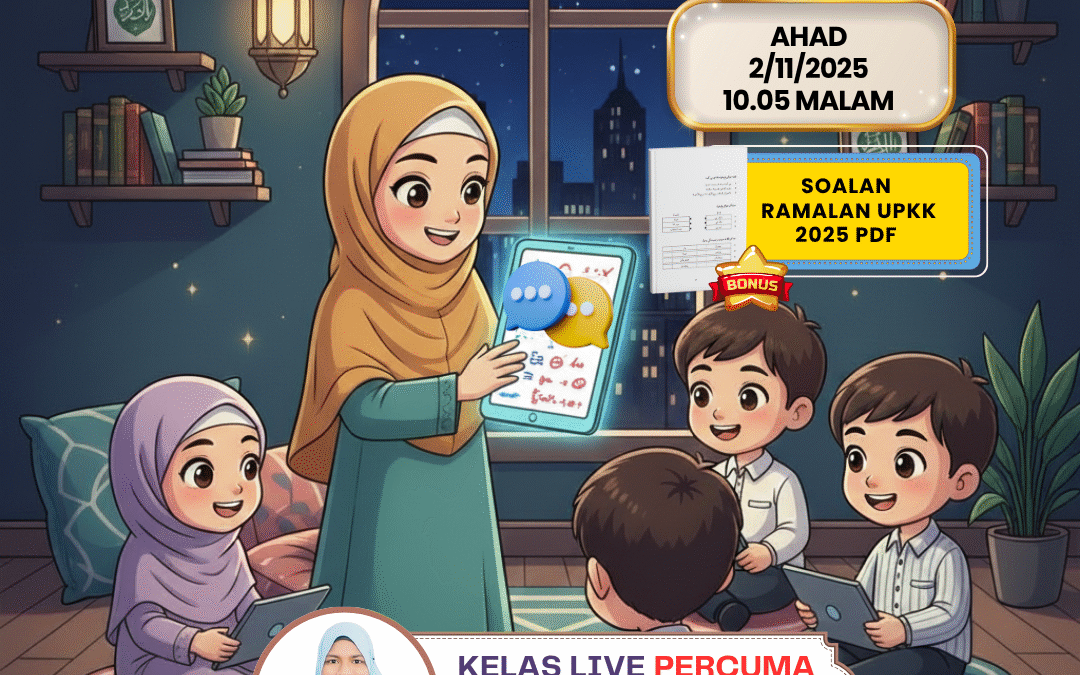 Kelas Live Ramalan Sirah UPKK 2025 – Ustazah Noor Azizah Serajudin