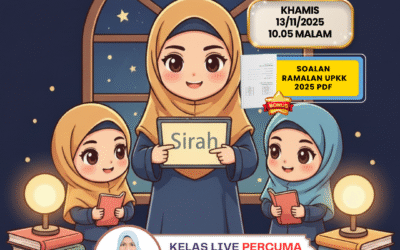 Kelas Percuma Ramalan Sirah UPKK 2025 Bersama Ustazah Noor Azizah